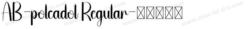 AB-polcadot Regular字体转换